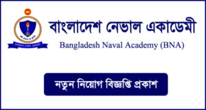 বাংলাদেশ নেভাল একাডেমী নিয়োগ বিজ্ঞপ্তি -BNA Job Circular